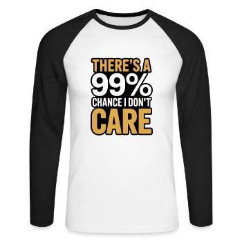 99% chance that I don't care Sarcasm Saying - Unisex Long Sleeve Baseball T-Shirt - white/black - Front - Nik (191cm)