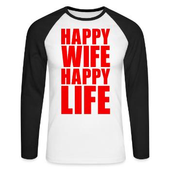 HAPPY WIFE HAPPY LIFE GESCHENK FRAU MANN PARTNER - Unisex Baseballshirt langarm - Weiß/Schwarz - Vorne - Nik (191cm)
