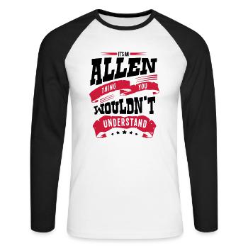 allen name thing you wouldnt understand - Unisex Long Sleeve Baseball T-Shirt - white/black - Front - Nik (191cm)