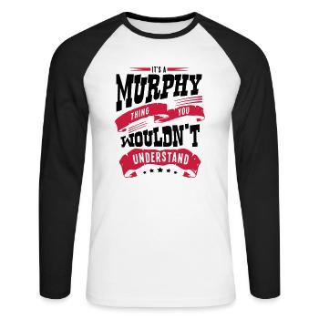 murphy name thing you wouldnt understand - Unisex Long Sleeve Baseball T-Shirt - white/black - Front - Nik (191cm)