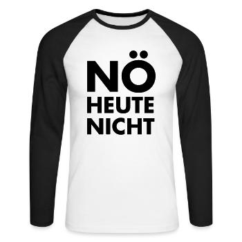Nö Heute Nicht - Bürospruch Bürohumor - Unisex Baseballshirt langarm - Weiß/Schwarz - Vorne - Nik (191cm)