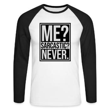 me sarcastic never Zitat - Unisex Baseballshirt langarm - Weiß/Schwarz - Vorne - Nik (191cm)