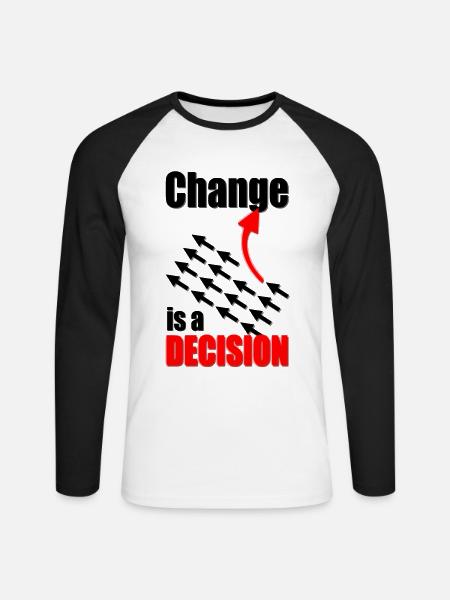 Change Is A Decision - Unisex Baseballshirt langarm - Weiß/Schwarz