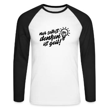 Selbst denken ist geil (Schriftzug) - Unisex Baseballshirt langarm - Weiß/Schwarz - Vorne - Nik (191cm)
