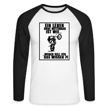 Ein Leben ohne Motorrad.. sinnlos - Unisex Baseballshirt langarm - Weiß/Schwarz - Vorne - Nik (191cm)