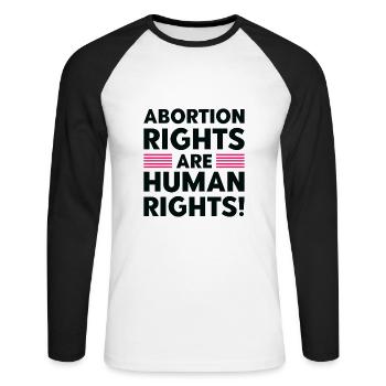 Abortion Rights Are Human Rights - Unisex Long Sleeve Baseball T-Shirt - white/black - Front - Nik (191cm)