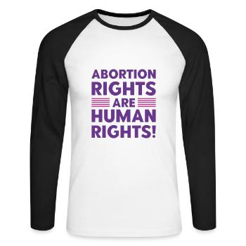Abortion Rights Are Human Rights - Unisex Long Sleeve Baseball T-Shirt - white/black - Front - Nik (191cm)