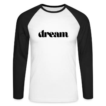 dream - Unisex Baseballshirt langarm - Weiß/Schwarz - Vorne - Nik (191cm)