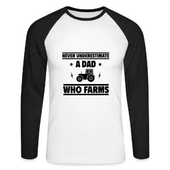 Never underestimate a dad who farms - Unisex Long Sleeve Baseball T-Shirt - white/black - Front - Nik (191cm)
