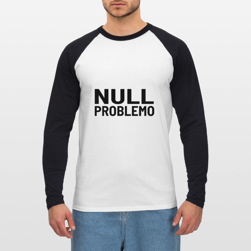 Zero problem, no problem Unisex Long Sleeve Baseball T-Shirt