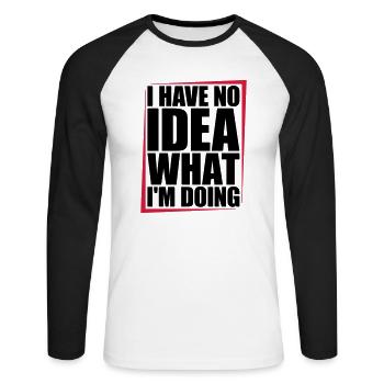 I Have No Idea - Unisex Long Sleeve Baseball T-Shirt - white/black - Front - Nik (191cm)