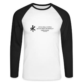 Life is really - Confucius - Unisex Baseballshirt langarm - Weiß/Schwarz - Vorne - Nik (191cm)