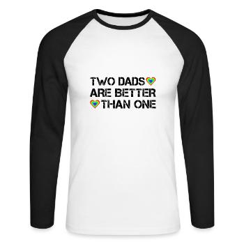 Two dads are better than one - Unisex Long Sleeve Baseball T-Shirt - white/black - Front - Nik (191cm)