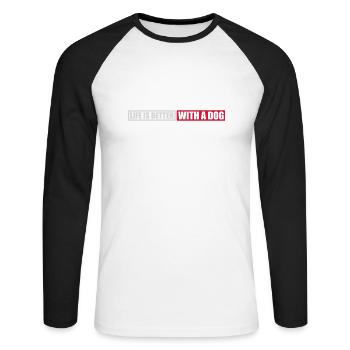 better with a dog - Unisex Long Sleeve Baseball T-Shirt - white/black - Front - Nik (191cm)