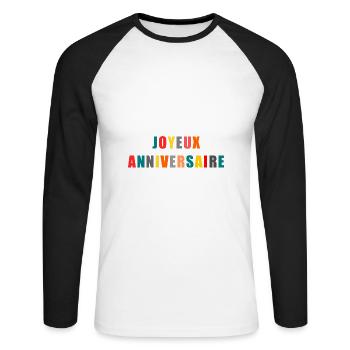 HAPPY BIRTHDAY. JOYEUX ANNIVERSAIRE. ANNIVERSAIRE. - T-shirt baseball manches longues Homme - blanc/noir - Devant - Nik (191cm)