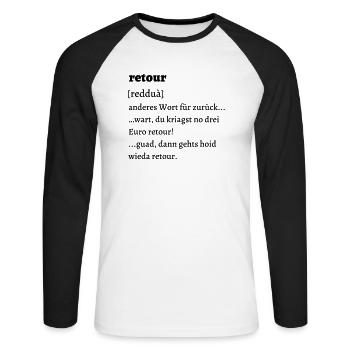 Retour Erklärung - bayrisch - Unisex Baseballshirt langarm - Weiß/Schwarz - Vorne - Nik (191cm)