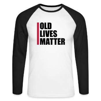 old lives matter quote - Unisex Long Sleeve Baseball T-Shirt - white/black - Front - Nik (191cm)