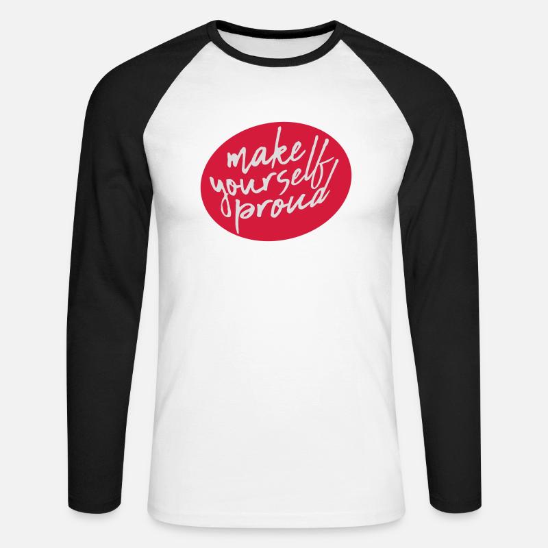 make yourself proud Zitat - Unisex Baseballshirt langarm - Weiß/Schwarz