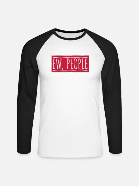 ew people lustiges Zitat - Unisex Baseballshirt langarm - Weiß/Schwarz