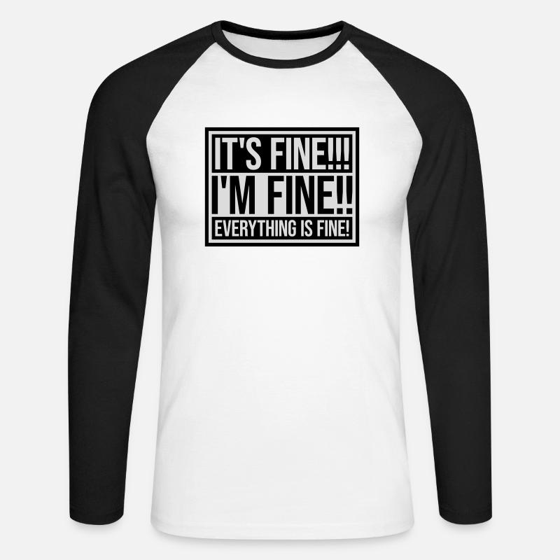everything is fine Zitat - Unisex Baseballshirt langarm - Weiß/Schwarz