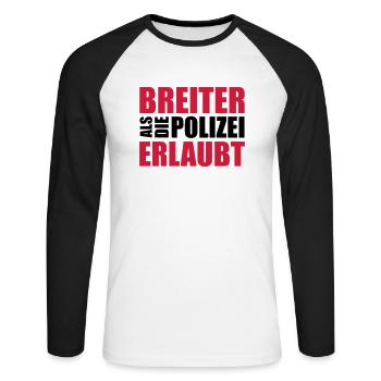 Breiter als die Polizei erlaubt! - Unisex Baseballshirt langarm - Weiß/Schwarz - Vorne - Nik (191cm)