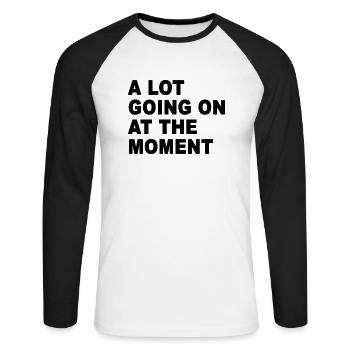 A Lot Going On At The Moment - Unisex Long Sleeve Baseball T-Shirt - white/black - Front - Nik (191cm)