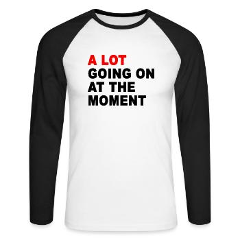 A Lot Going On At The Moment - Unisex Long Sleeve Baseball T-Shirt - white/black - Front - Nik (191cm)