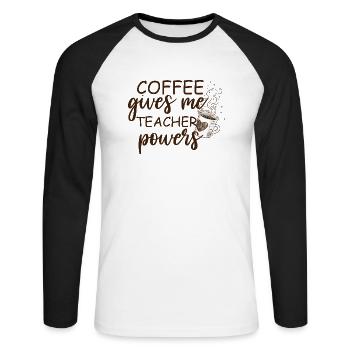 Coffee Gives Me Teacher Powers - Unisex Long Sleeve Baseball T-Shirt - white/black - Front - Nik (191cm)