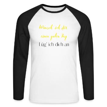 Wünsch ich dir einen guten Tag Lüg ich dich an - Unisex Baseballshirt langarm - Weiß/Schwarz - Vorne - Nik (191cm)