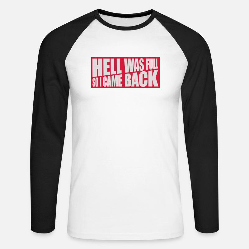 hell was full Quote - Unisex Long Sleeve Baseball T-Shirt - white/black