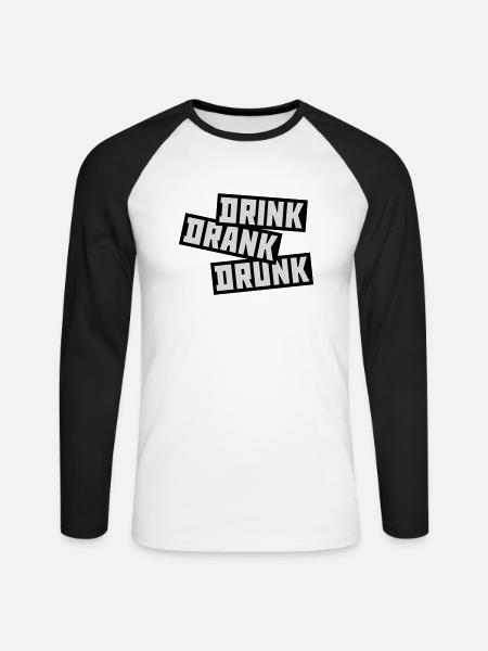 drink drank drunk quote - Unisex Long Sleeve Baseball T-Shirt - white/black