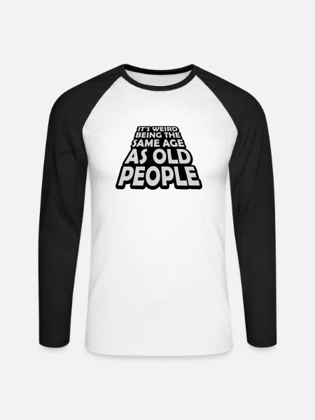 being old people age - Unisex Long Sleeve Baseball T-Shirt - white/black