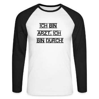 bin Arzt bin durch lustiger Spruch Beruf Schrift - Unisex Baseballshirt langarm - Weiß/Schwarz - Vorne - Nik (191cm)