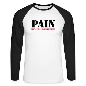 Pain is weakness leaving the Body - Unisex Long Sleeve Baseball T-Shirt - white/black - Front - Nik (191cm)