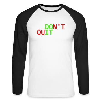 don't quit doit - Unisex Long Sleeve Baseball T-Shirt - white/black - Front - Nik (191cm)