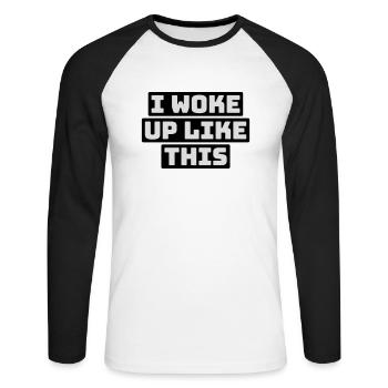 woke up like this - Unisex Long Sleeve Baseball T-Shirt - white/black - Front - Nik (191cm)