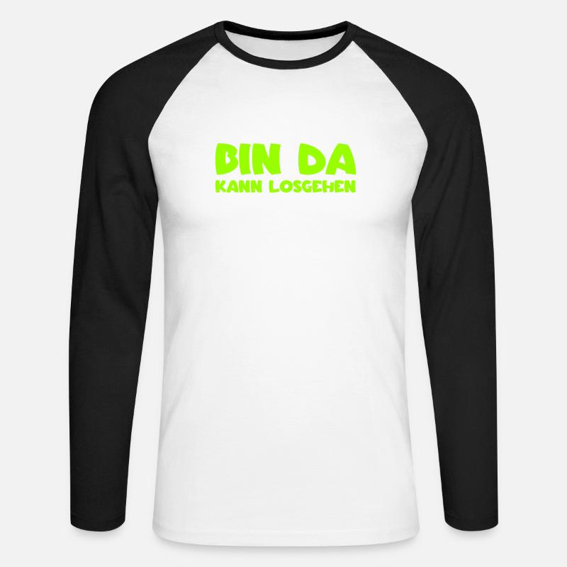 Bin da - Kann losgehen - Unisex Baseballshirt langarm - Weiß/Schwarz