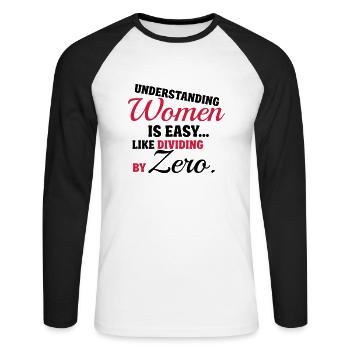 Understanding Women is easy, like dividing by zero - Unisex Baseballshirt langarm - Weiß/Schwarz - Vorne - Nik (191cm)