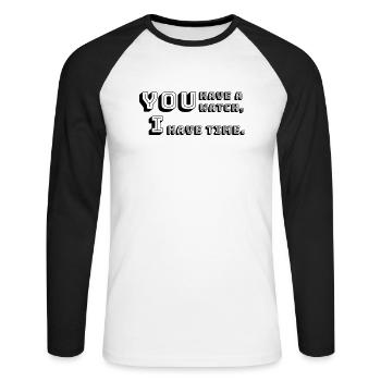 Time or money, which is better? - Unisex Long Sleeve Baseball T-Shirt - white/black - Front - Nik (191cm)