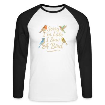 Entschuldigung, ich bin zu spät, ich habe einen - Unisex Baseballshirt langarm - Weiß/Schwarz - Vorne - Nik (191cm)