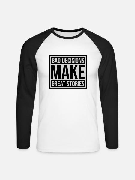 bad decisions great stories - Unisex Long Sleeve Baseball T-Shirt - white/black