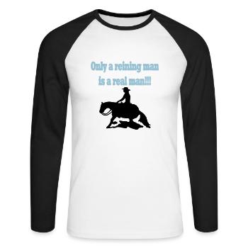 Only a reining man is a real man - Unisex Long Sleeve Baseball T-Shirt - white/black - Front - Nik (191cm)