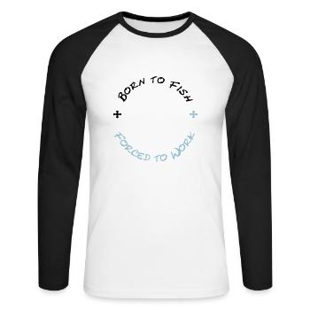 Born to Fish - Forced to Work (2c) - Unisex Baseballshirt langarm - Weiß/Schwarz - Vorne - Nik (191cm)