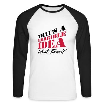 Spruch Lustig Schreckliche Idee - Unisex Baseballshirt langarm - Weiß/Schwarz - Vorne - Nik (191cm)
