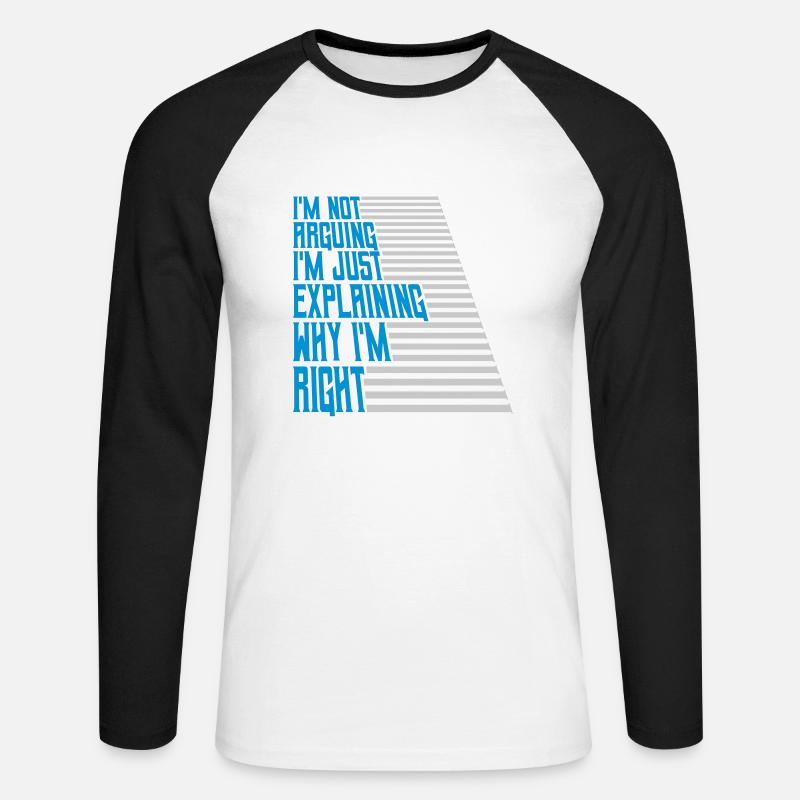 I m not arguing - Unisex Baseballshirt langarm - Weiß/Schwarz