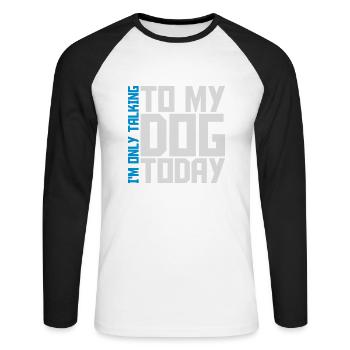 only talking to dog - Unisex Long Sleeve Baseball T-Shirt - white/black - Front - Nik (191cm)