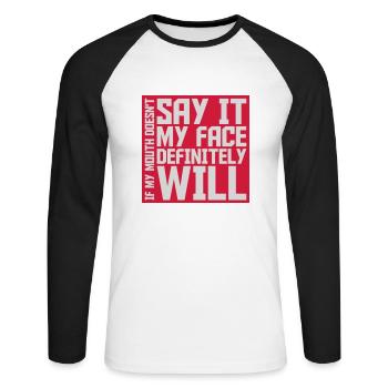 my face definitely will - Unisex Long Sleeve Baseball T-Shirt - white/black - Front - Nik (191cm)