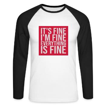 everything is fine quote - Unisex Long Sleeve Baseball T-Shirt - white/black - Front - Nik (191cm)