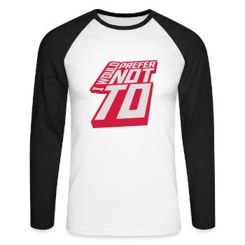 I prefer not to - Unisex Long Sleeve Baseball T-Shirt - white/black - Front - Nik (191cm)