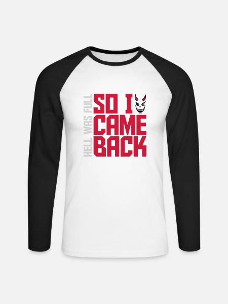 hell was full Zitat - Unisex Baseballshirt langarm - Weiß/Schwarz